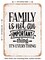 DECORATIVE METAL SIGN - Family is Not an Important Thing It&#x27;s Everything  - Vintage Rusty Look